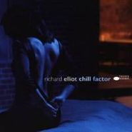 Richard Elliot, Chill Factor (CD)