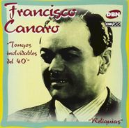 Francisco Canaro, Tangos Inolvidables Del 40 (CD)