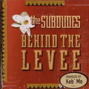 Subdudes , Behind The Levee (CD)