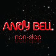Andy Bell, Non Stop (CD)