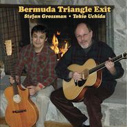 Stefan Grossman, Bermuda Triangle Exit