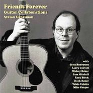 Stefan Grossman, Friends Forever Guitar Collaborations