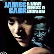 James Carr, Man Needs A Woman (LP)