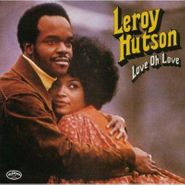 LeRoy Hutson, Love Oh Love (LP)