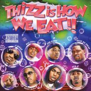 Various Artists, Thizz Is How We Eat