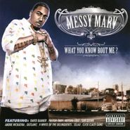 Messy Marv, What You Know Bout Me?