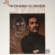 Hector Rivera Y Su Orquesta, Y Vuelve (LP)