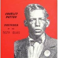 Charley Patton, Founder Of The Delta Blues (LP)