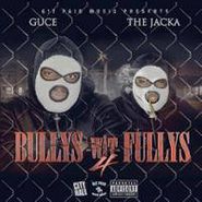 Guce, Bullys Wit Fullys 4 (CD)