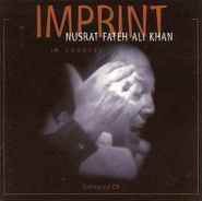 Nusrat Fateh Ali Khan, Imprint: In Concert
