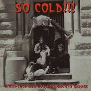 Various Artists, So Cold!!! - Unearthed Mid 60s Sacarmento Garage (CD)