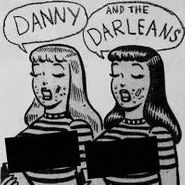 Danny & The Darleans, Don't Ask The Question / You're Driving Me Insane (7")