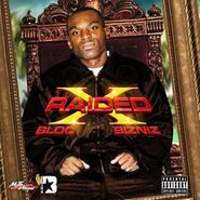 X-Raided, Bloc Bizniz (CD)