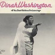 Dinah Washington, If You Don't Believe I'm Leaving (LP)