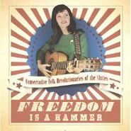 Various Artists, Freedom Is A Hammer: Conservative Folk Revolutionaries Of The Sixties (CD)