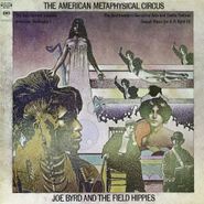 Joe Byrd And The Field Hippies, American Metaphysical Circus (LP)