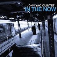 John Yao, In The Now (CD)