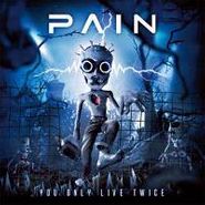 Pain, You Only Live Twice (CD)