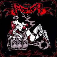 The Chop Tops, Deadly Love (CD)