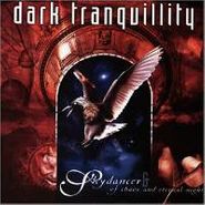 Dark Tranquillity, Skydancer/Of Chaos & Eternal N (CD)