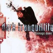 Dark Tranquillity, Damage Done (CD)