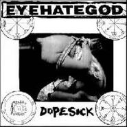 Eyehategod, Dope Sick (bondage Cover) (LP)