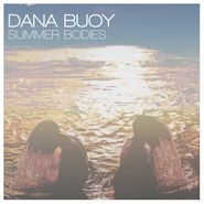 Dana Buoy, Summer Bodies (LP)