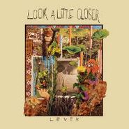 Levek, Look A Little Closer (LP)