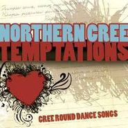 Northern Cree, Temptations: Cree Round Dance (CD)