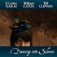 R. Carlos Nakai, Dancing Into Silence (CD)