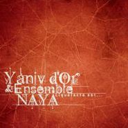 Yaniv d'Or, Liquefacta Est (CD)