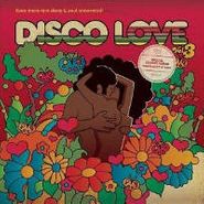 Various Artists, Disco Love, Vol. 3: Even More Rare Disco & Soul Uncovered (CD)
