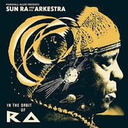 Sun Ra And His Arkestra, In The Orbit Of Ra (LP)