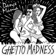 Various Artists, Dance Mania: Ghetto Madness [2 x 12"] (LP)
