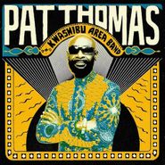 Pat Thomas, Pat Thomas & Kwashibu Area Band (LP)