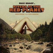 Max Graef, Rivers Of The Red Planet (LP)
