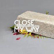 Close, My Way Feat. Joe Dukie (12")