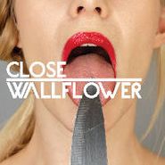 Close, Wallflower (12")