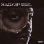 DJ Jazzy Jeff, Return Of The Magnificent (CD)