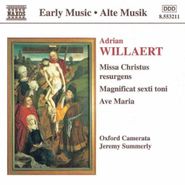 Adrian Willaert, Missa Christus Resurgens / Magnificat Sexti Toni / Ave Maria (CD)