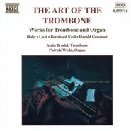 Alain Trudel, The Art Of The Trombone (CD)
