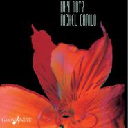 Michel Camilo, Why Not? (CD)