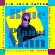 Big John Patton, Blue Planet Man (CD)