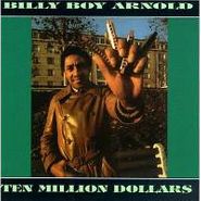Billy Boy Arnold, Ten Million Dollars (CD)