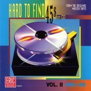 Various Artists, Hard To Find 45s On CD Vol. 2: 1961-64 (CD)