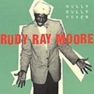 Rudy Ray Moore, Hully Gully Fever