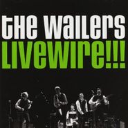 The Wailers, Livewire!!!