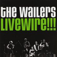 The Wailers, Livewire!!!
