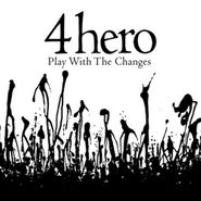 4hero, Play With The Changes (CD)