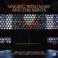 Gregorian Chant Schola Of Saint John's Abbey And University, Singing With Mary And The Saints (CD)
